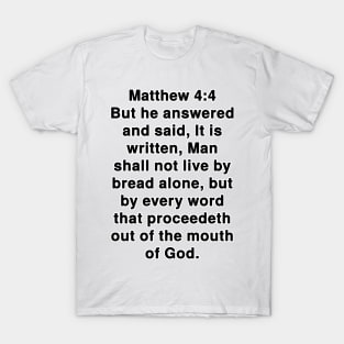 Matthew 4:4  King James Version (KJV) Bible Verse Typography T-Shirt